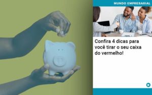 Confira 4 Dicas Para Você Tirar O Seu Caixa Do Vermelho Organização Contábil Lawini - Contador em Belém - PA | Assescon